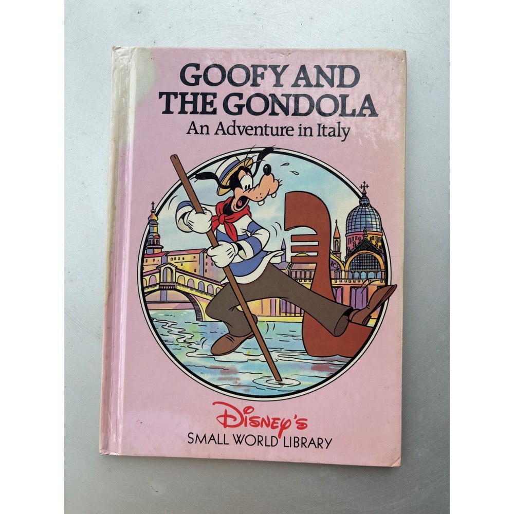 Disney Small World Library Goofy and the Gondola An Adventure in Italy Hardcover